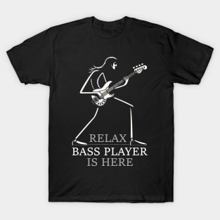 Relax Bass Player Is Here - Funny Distressed Bass Player Design T-Shirt